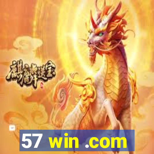 57 win .com